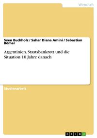 Produktbild: Argentinien. Staatsbankrott und die Situation 10 Jahre danach