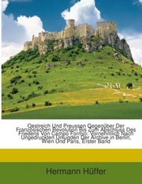 Produktbild: H&uuml;ffer, H: Oestreich Und Preussen Gegen&uuml;ber Der Franz&ouml;sische