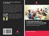 Produktbild: A voz dos alunos no contexto da escola grega