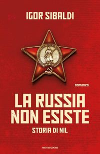 Produktbild: La Russia non esiste. Storia di Nil