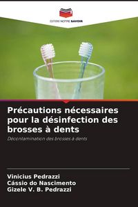 Produktbild: Pr&eacute;cautions n&eacute;cessaires pour la d&eacute;sinfection des brosses &agrave; dents