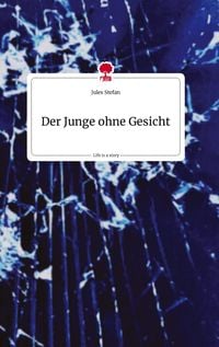 Produktbild: Der Junge ohne Gesicht. Life is a Story - story.one