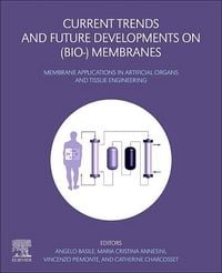 Produktbild: Current Trends and Future Developments on (Bio-) Membranes