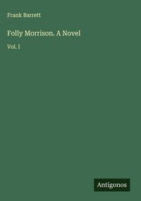 Produktbild: Folly Morrison. A Novel