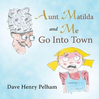Produktbild: Aunt Matilda and Me Go into Town