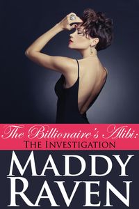 Produktbild: The Billionaire's Alibi: The Investigation (The Billionaire's Alibi #4)