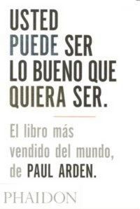 Produktbild: Arden, P: Usted Puede Ser Lo Bueno Que Quiera Ser (It's Not
