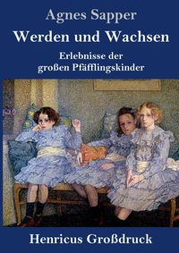 Produktbild: Werden und Wachsen (Gro&szlig;druck)