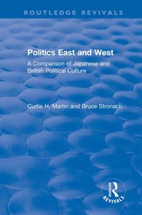 Produktbild: Politics East and West: A Comparison of Japanese and British Political Culture