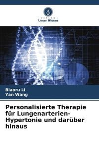 Produktbild: Personalisierte Therapie f&uuml;r Lungenarterien-Hypertonie und dar&uuml;ber hinaus