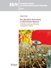 Produktbild: Der gl&uuml;ckliche Konsument in &uuml;berwachten R&auml;umen