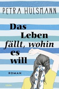 Produktbild: Das Leben f&auml;llt, wohin es will