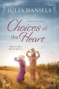 Produktbild: Choices of the Heart (Broken Bow Brides, #2)