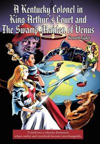 Produktbild: A Kentucky Colonel in King Arthur's Court and The Swamp Maiden of Venus