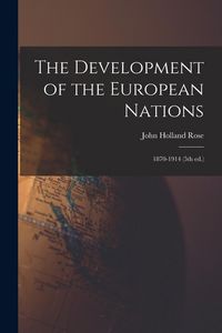 Produktbild: The Development of the European Nations: 1870-1914 (5th ed.)