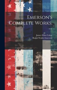 Produktbild: Emerson's Complete Works. --: 9
