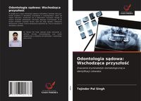 Produktbild: Odontologia s&iquest;dowa: Wschodz&iquest;ca przysz&iquest;o&iquest;&iquest;