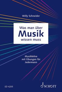 Bild vom Artikel Was man über Musik wissen muss vom Autor Willy Schneider