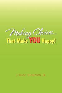 Produktbild: Making Choices.That Make You Happy!