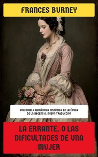 Produktbild: La Errante, o Las dificultades de una mujer