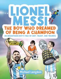 Produktbild: Lionel Messi - The Boy Who Dreamed of Being a Champion