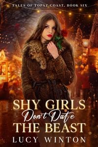 Produktbild: Shy Girls Don't Date The Beast (Tales of Topaz Coast, #6)