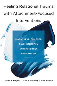 Produktbild: Healing Relational Trauma with Attachment-Focused Interventions