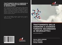 Produktbild: Trattamento Delle Sindromi a Esordio Tardivo Secondarie Ai Neurolettici