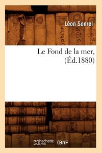 Produktbild: Le Fond de la mer, (&Eacute;d.1880)
