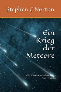 Produktbild: Ein Krieg der Meteore (The AIC Universe Novel - German, #2)