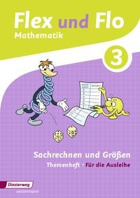 Produktbild: Flex und Flo 3. Themenheft Sachrechnen und Gr&ouml;&szlig;en: F&uuml;r die Ausleihe