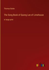 Produktbild: The Song Book of Quong Lee of Limehouse