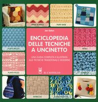 Produktbild: Enciclopedia delle tecniche a uncinetto. Una guida completa e illustrata alle tecniche tradizionali e moderne