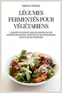 Produktbild: L&Eacute;GUMES FERMENT&Eacute;S POUR V&Eacute;G&Eacute;TARIENS