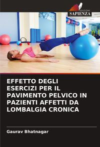 Produktbild: Effetto Degli Esercizi Per Il Pavimento Pelvico in Pazienti Affetti Da Lombalgia Cronica