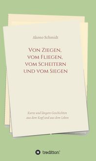Produktbild: Von Ziegen, vom Fliegen, vom Scheitern und vom Siegen