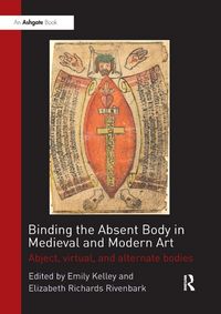 Produktbild: Binding the Absent Body in Medieval and Modern Art