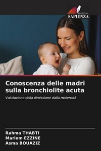 Produktbild: Conoscenza delle madri sulla bronchiolite acuta