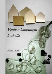 Produktbild: Vanhan kaupungin koskella