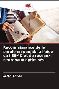 Produktbild: Reconnaissance de la parole en punjabi &agrave; l'aide de l'EEMD et de r&eacute;seaux neuronaux optimis&eacute;s