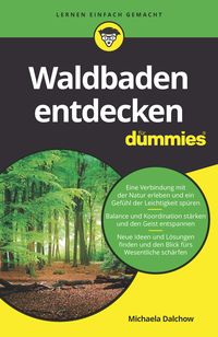 Bild vom Artikel Waldbaden entdecken für Dummies vom Autor Michaela Dalchow