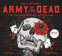 Produktbild: Army of the Dead: A Film by Zack Snyder: The Making of the Film