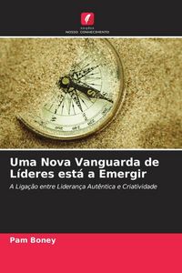 Produktbild: Uma Nova Vanguarda de L&iacute;deres est&aacute; a Emergir
