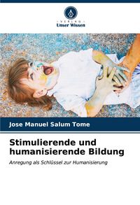 Produktbild: Stimulierende und humanisierende Bildung