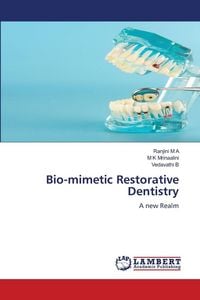 Produktbild: Bio-mimetic Restorative Dentistry