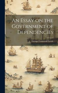 Produktbild: An Essay on the Government of Dependencies