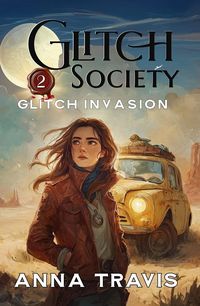 Produktbild: Glitch Invasion (Glitch Society, #2)