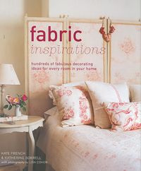 Produktbild: Fabric Inspirations: Hundreds of Fabulous Decorating Ideas for Every Room in Your Home