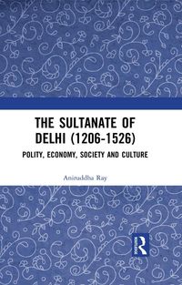 Produktbild: The Sultanate of Delhi (1206-1526)