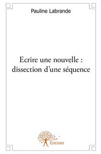 Produktbild: Ecrire une nouvelle: dissection d